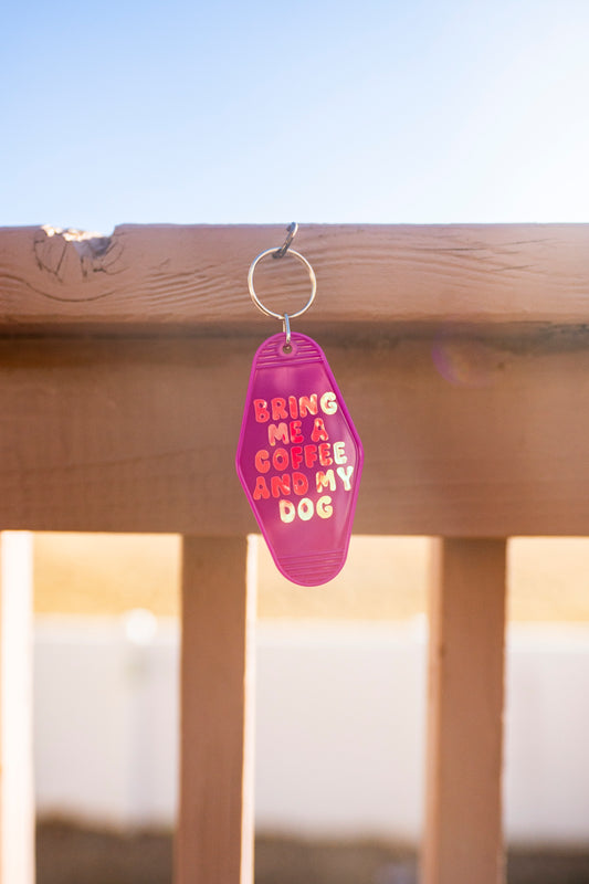 Bring me a coffee & my dog keychain