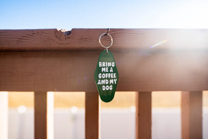 Bring me a coffee & my dog keychain